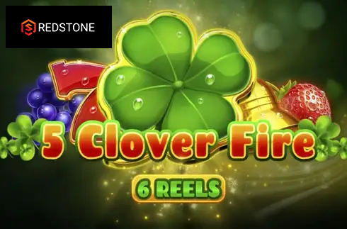 5 Clover Fire 6 Reels